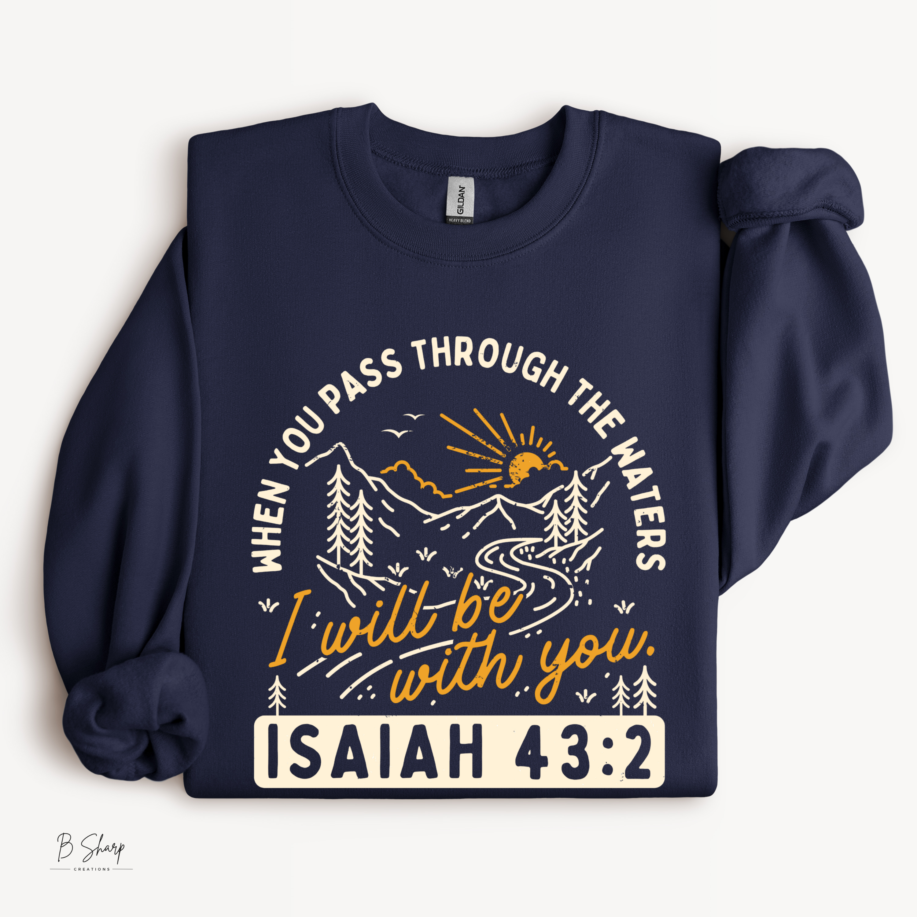 I Will Be With You Shirt | Isaiah 43:2 Christian Tee