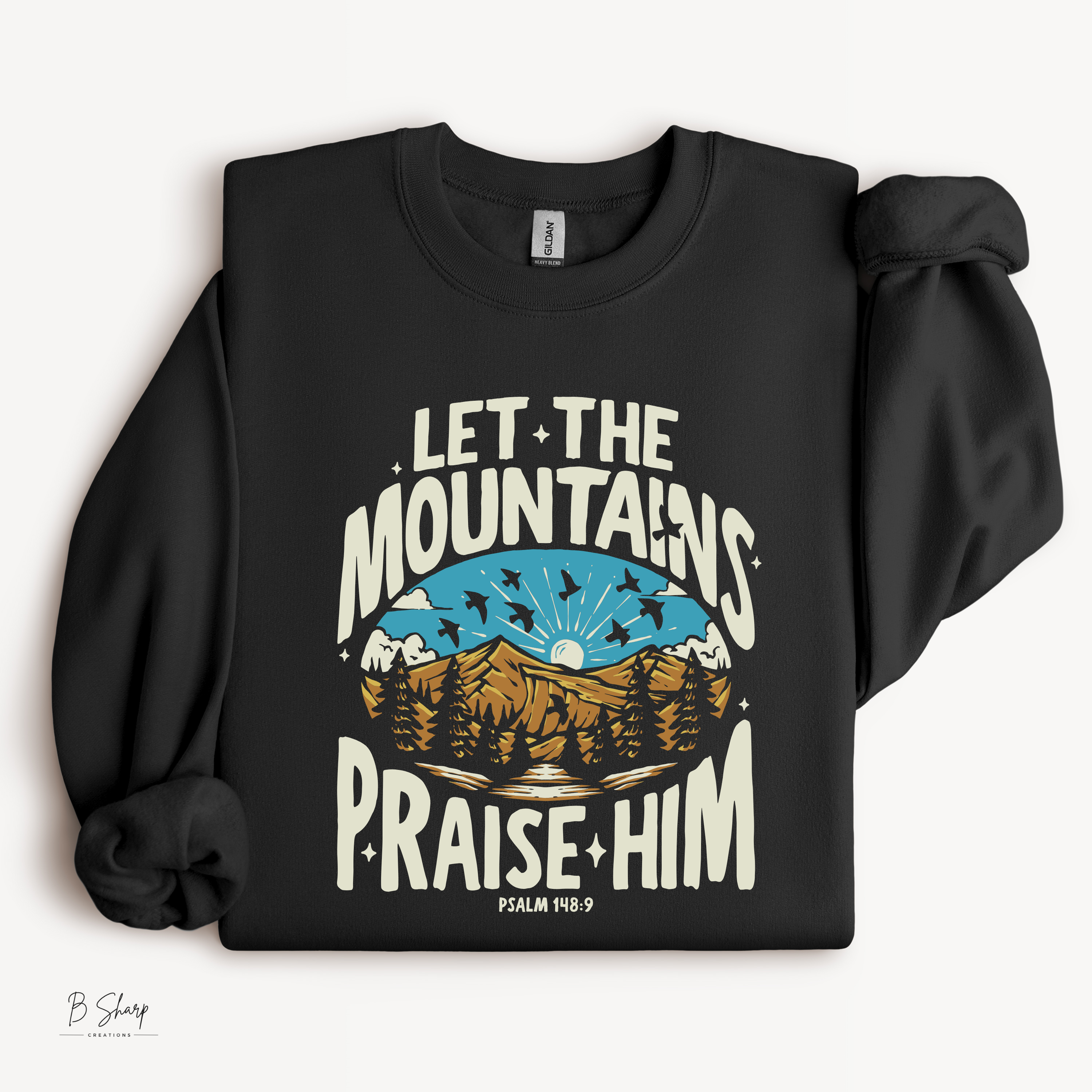 Let the Mountains Praise Him Shirt | Psalm 148:9 Christian Tee