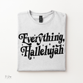 Everything Hallelujah Shirt