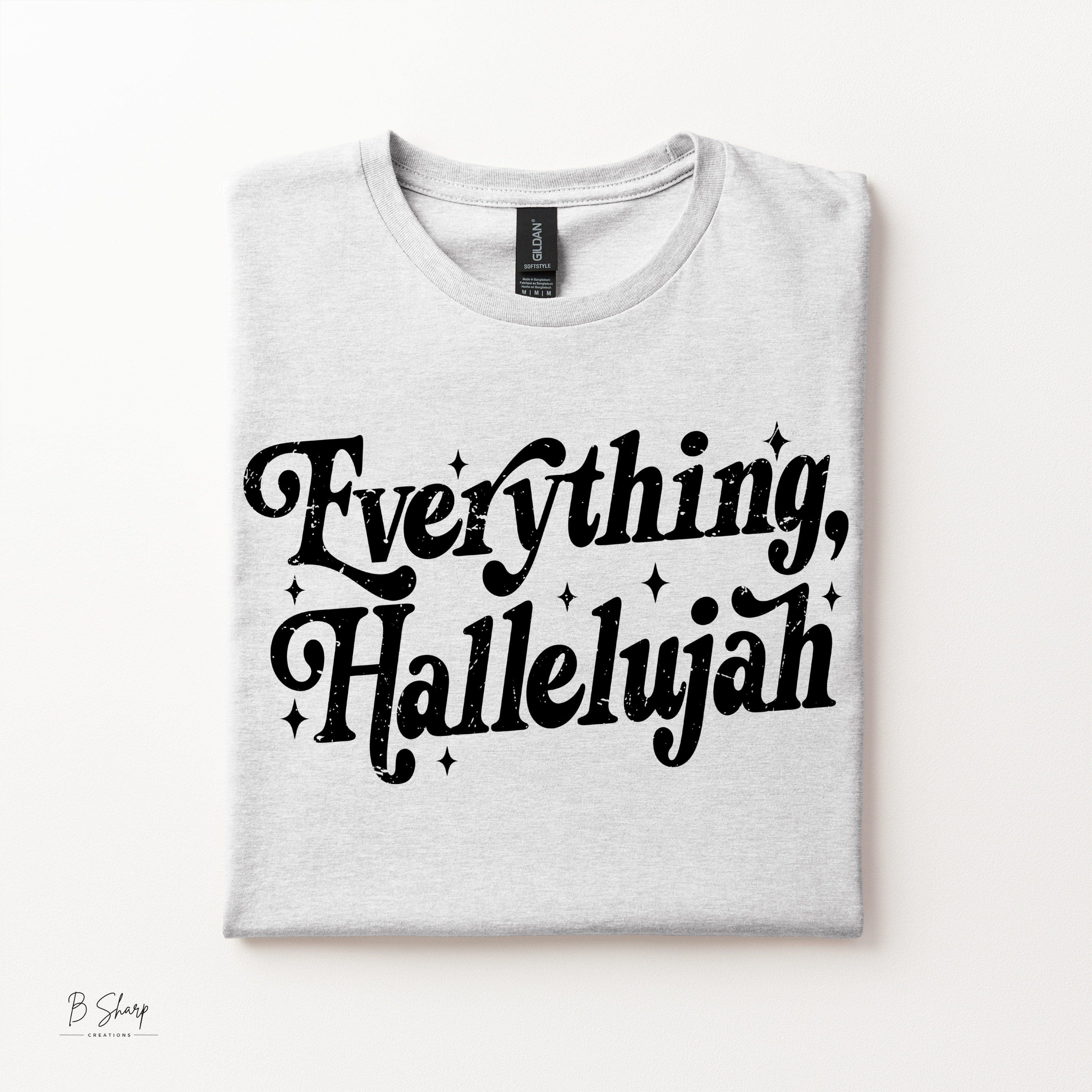 Everything Hallelujah Shirt
